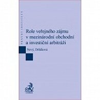 Role veřejného zájmu v mezinárodní obchodní a investiční arbitráži