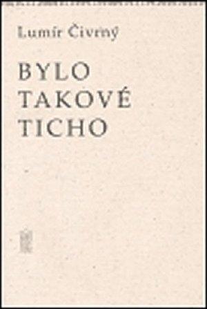 Bylo takové ticho