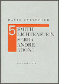 Pět rozhovorů (Smith, Lichtenstein, Serra, Andre, Koons)
