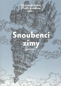 Snoubenci zimy - Projít zrcadlem 1