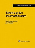 Zákon o právu shromažďovacím - Praktický komentář