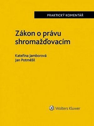 Zákon o právu shromažďovacím - Praktický komentář