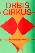 Orbis cirkus - K českému novému cirkusu