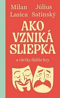 Ako vzniká sliepka a všetky ďalšie hry (slovensky)