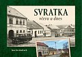Svratka včera a dnes