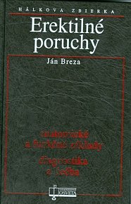 Erektilné poruchy - anatomické a funkčné základy, diagnostika a liečba