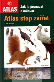 Atlas stop zvířat - Jak je poznávat a určovat