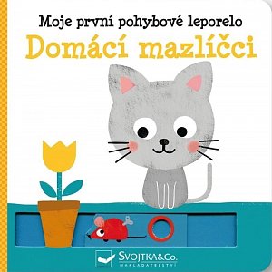 Domácí mazlíčci - Moje první pohybové leporelo