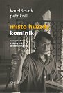 Místo hvězdy kominík - Korespondence a zápisy snů ze šedesátých let