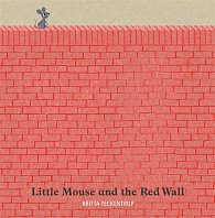 Little Mouse and the Red Wall