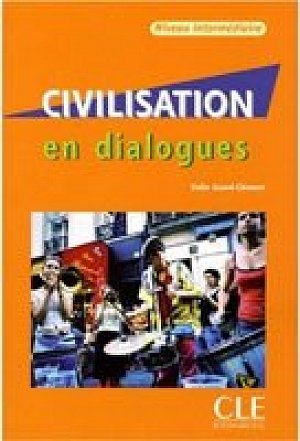 Civilisation en dialogues: Intermédiaire Livre + Audio CD