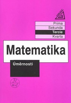 Matematika pro nižší třídy víceletých gymnázií - Úměrnosti, 3.  vydání