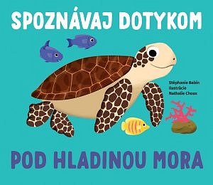 Spoznávaj dotykom Pod hladinou mora