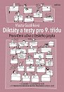 Diktáty a testy pro 9. třídu - Procvičení učiva z ČJ, 2.  vydání