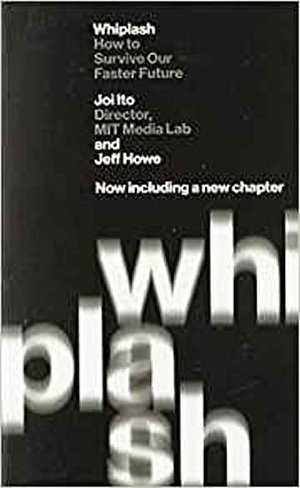 Whiplash : How to Survive Our Faster Future