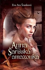 Anna - Šarišská amazonka (slovensky)