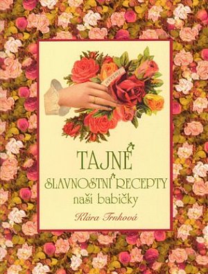 Tajné slavnostní recepty naší babičky