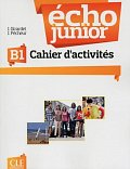 Écho Junior B1: Cahier d´exercices