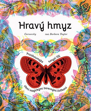 Hravý hmyz - Prozkoumejte hmyzí říši třemi magickými barevnými čočkami
