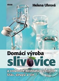 Domácí výroba slivovice a ostatních destilátů, ovocných šťáv, sirupů a vín, 2.  vydání