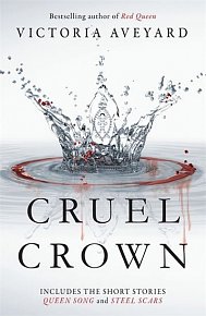 Cruel Crown: Two Red Queen Novellas : Queen Song & Steel Scars