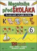 Megakniha předškláka - Co mám umět, než půjdu do školy
