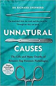 Unnatural Causes : ´An absolutely brilliant book. I really recommend it, I don't often say that´ Jeremy Vine, BBC Radio 2