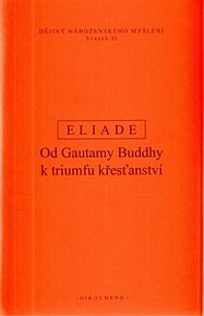 Dějiny náboženského myšlení II - Od Gautamy Buddhy k triumfu křesťanství