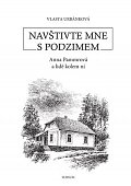 Navštivte mne s podzimem - Anna Pammrová a lidé kolem ní