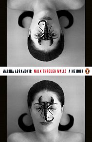 Marina Abramovic: Walk Through Walls (A Memoir)
