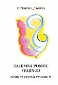 Tajemná pomoc odjinud - Deník na cestě k vyššímu j