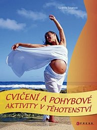 Cvičení a pohybové aktivity v těhotenství - 2. vydání