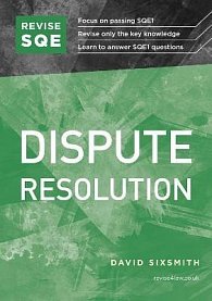 Revise SQE Dispute Resolution: SQE1 Revision Guide