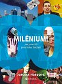 Milénium! - Jak jsme žili první roky tisíciletí