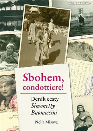 Sbohem, condottiere - Deník cesty Simonetty Buonaccini