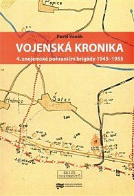 Vojenská kronika 4. znojemské pohraniční brigády 1945–1955