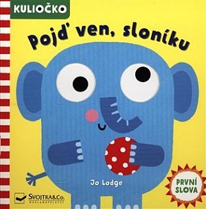Kuliočko Pojď ven, sloníku