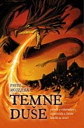 Temné duše - příběh o válečníkovi, trpaslících a lidské honbě za mocí