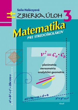 Zbierka úloh 3 - Matematika pre stredoškolákov