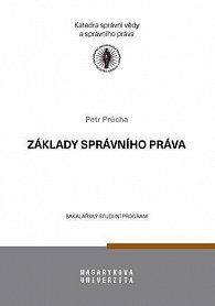 Základy správního práva - Učební text pro bakalářské studium