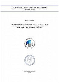 Medzinárodná preprava a logistika: Vybrané obchodné prípady