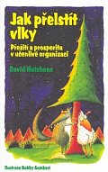 Jak přelstít vlky - Přežití a prosperita