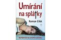 Umírání na splátky - Reportér na stopě zločinu