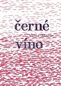 Černé víno - Básně z Dalmácie
