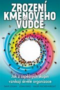 Zrození kmenového vůdce - Jak z úspěšných skupin vznikají skvělé organizace