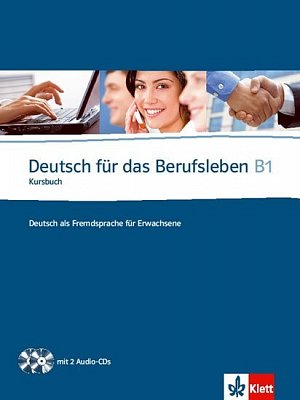 Deutsch fur das Berufsleben B1 Kursbuch + 2CD