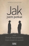 Jak jsem potkal aneb život je řada průšvihů mezi zrozením a smrtí