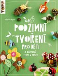 Podzimní tvoření pro děti z kaštanů, listí a šišek
