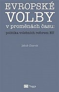 Evropské volby v proměnách času: politika volebních reforem EU