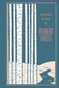 A Collection of Poems by Robert Frost